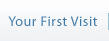 Your First Visit